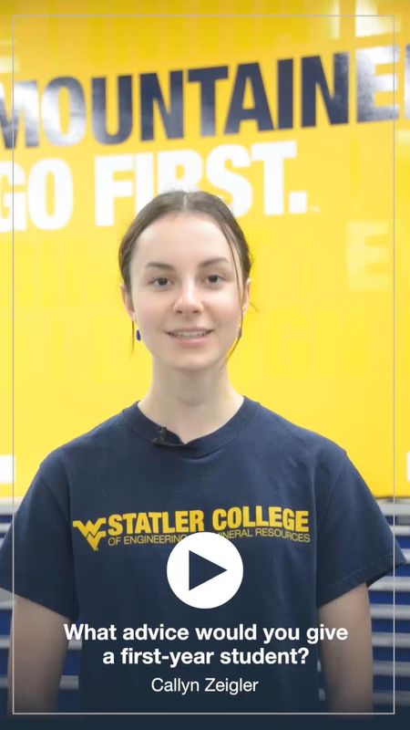 What advice would you give to a first-year student? Callyn Zeigler - Click to play video